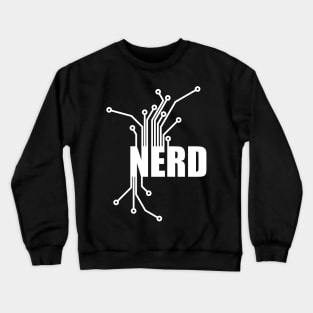 Nerd Circuit Board - Computer CPU Technology Nerd Design Crewneck Sweatshirt